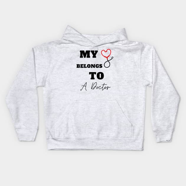 My Heart Belongs To A Doctor Kids Hoodie by Holly ship